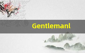 Gentlemanly中文意思,Gentlemanly中文翻译,Gentlemanly用法及例句,Gentlemanly语法-第1张图片-我的生活随想